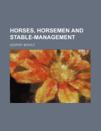 Horses, Horsemen and Stable-Management