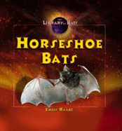 Horseshoe Bats - Raabe, Emily