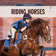 Horsing Around: Riding Horses