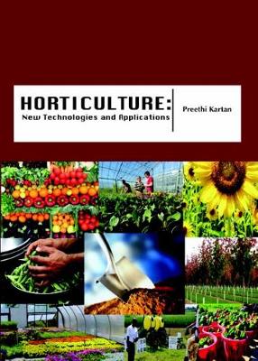 Horticulture: New Technologies and Applications - Kartan, Preethi (Editor)