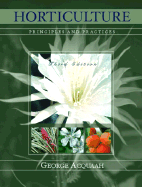 Horticulture: Principles and Practices