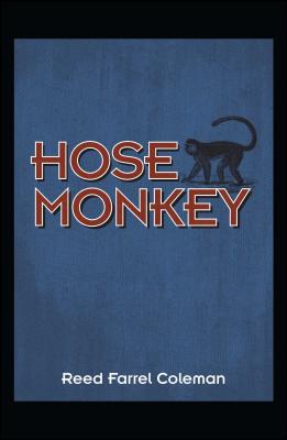 Hose Monkey - Coleman, Reed Farrel