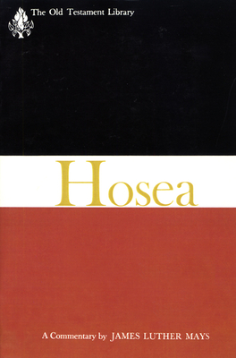 Hosea (1969): A Commentary - Mays, James Luther