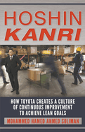 Hoshin Kanri: How Toyota Creates a Culture of Continuous Improvement to Achieve Lean Goals