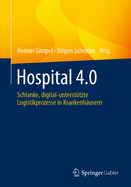 Hospital 4.0: Schlanke, Digital-Unterst?tzte Logistikprozesse in Krankenh?usern