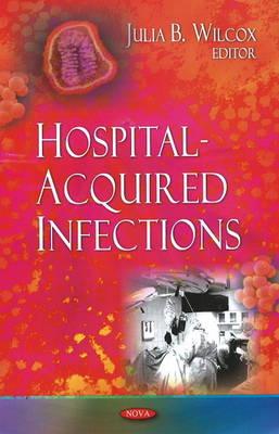 Hospital-Acquired Infections - Wilcox, Julia B