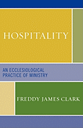 Hospitality: An Ecclesiological Practice of Ministry