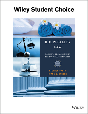 Hospitality Law: Managing Legal Issues in the Hospitality Industry - Barth, Stephen C, and Barber, Diana S