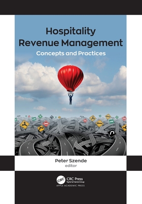 Hospitality Revenue Management: Concepts and Practices - Szende, Peter (Editor)