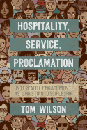 Hospitality, Service, Proclamation: Interfaith engagement as Christian discipleship