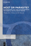 Host or Parasite?: Mythographers and Their Contemporaries in the Classical and Hellenistic Periods