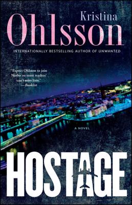 Hostage: A Novelvolume 4 - Ohlsson, Kristina