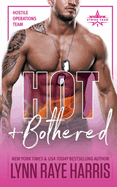 Hot & Bothered (a Hostile Operations Team Novel - Book 8)