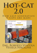 Hot-Cat 2.0: How last generation E-Cats are made