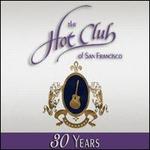 Hot Club of San Francisco [30th Anniversary Edition]