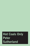 Hot Coals Only