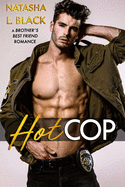 Hot Cop: A Brother's Best Friend Romance