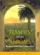 Hot Flashes from Abroad: Women's Travel Tales and Adventures