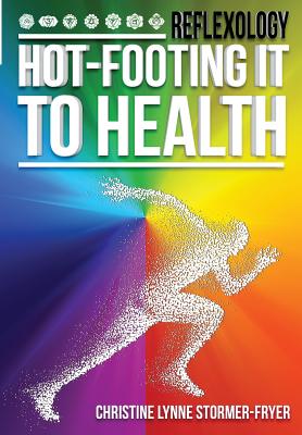 Hot-Footing It to Health - Stormer-Fryer, Christine Lynne, and Mitchell, Phillipa (Editor)