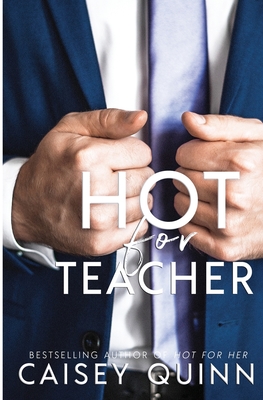 Hot for Teacher - Quinn, Caisey