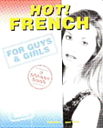 Hot! French for Guys and Girls