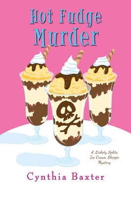 Hot Fudge Murder - Baxter, Cynthia