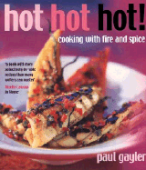 Hot, Hot, Hot!: Cooking with Fire and Spice