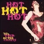 Hot Hot Hot: Eighties Top of the Charts