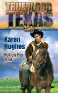 Hot on His Trail - Hughes, Karen