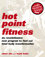 Hot Point Fitness: The Revolutionary New Program for Fast and Total Body Transformation, Turn Traditional Exercises Into Super-Exercises and Get Fit Fast