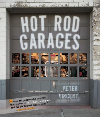 Hot Rod Garages - Vincent, Peter (Photographer)