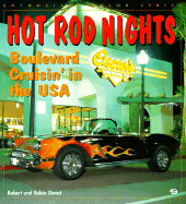 Hot Rod Nights: Boulevard Cruisin' in the U. S. A.