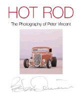 Hot Rod: The Photography of Peter Vincent