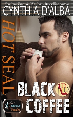 Hot SEAL, Black Coffee - Authors, Paradise, and D'Alba, Cynthia