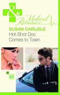 Hot-Shot Doc Comes to Town - Carlisle, Susan