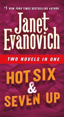 Hot Six & Seven Up: Two Novels in One - Evanovich, Janet