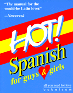 Hot! Spanish for Guys and Girls