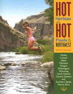 Hot Springs and Hot Pools of the Northwest - Gersh-Young, Marjorie