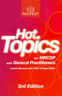 Hot Topics for MRCGP and General Practitioners - Newson, Louise, and Patel, Ash