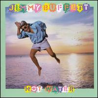 Hot Water - Jimmy Buffett