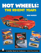 Hot Wheels(r) the Recent Years