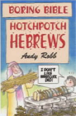 Hotchpotch Hebrews - Robb, Andy