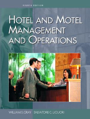 Hotel and Motel Management and Operations - Gray, William S, and Liguori, Salvatore C