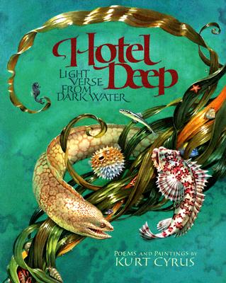 Hotel Deep: Light Verse from Dark Water - Cyrus, Kurt
