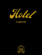 Hotel Logbook: Keep track of all the reservations! - 6000 entries - White paper - Large format 8.5 x 11 inches - 200 pages - Numbered Pages and Blank Content