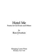 Hotel Me: Poems for Gil Evans and Others - Overton, Ron