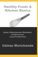 Hotel & Restaurant Standard Professional Food Production: Healthy Food, Eggs, Salads, Sauces & Soups