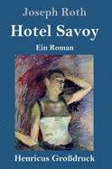 Hotel Savoy (Gro?druck): Ein Roman