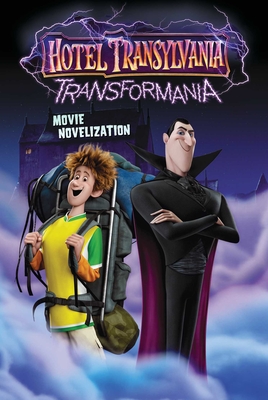 Hotel Transylvania Transformania Movie Novelization - Michaels, Patty (Adapted by)