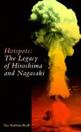 Hotspots: Legacy of Hiroshima and Nagasaki